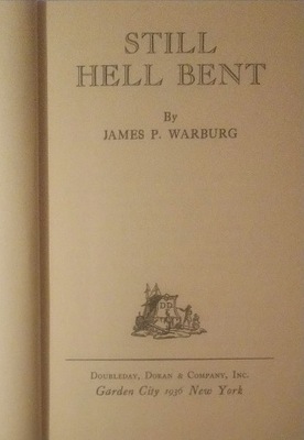 Still Hell Bent James P. Warburg SPK