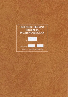 Dziennik lekcyjny - edukacja wczesnoszkolna dla klas I-III szkoły podst. z