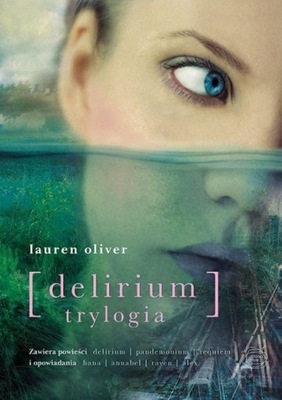 Lauren Oliver - Delirium Trylogia