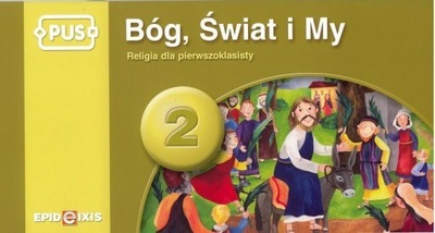 PUS BÓG, ŚWIAT I MY 2 RELIGIA DLA PIERWSZOKL. S...