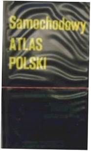 Samochodowy Atlas Polski - praca zbiorowa