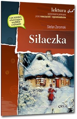 SIŁACZKA - Lektura z opracowaniem Stefan Żeromski