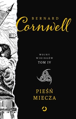 Pieśń miecza t.IV Bernard Cornwell