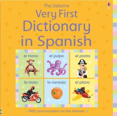Claire Masset - The Usborne Very First Dictionary in Spanish