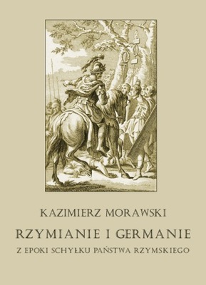 Rzymianie i Germanie z epoki schyłku państwa; Rzym