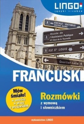 MÓW ŚMIAŁO! FRANCUSKI. ROZMÓWKI...