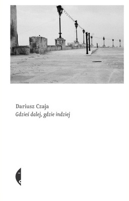 Gdzieś dalej, gdzie indziej - e-book