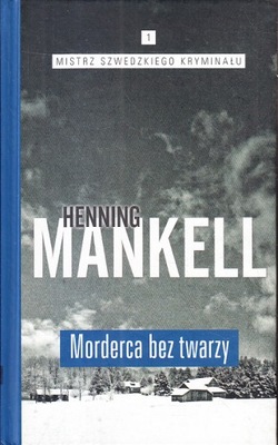 MORDERCA BEZ TWARZY * HENNING MANKELL