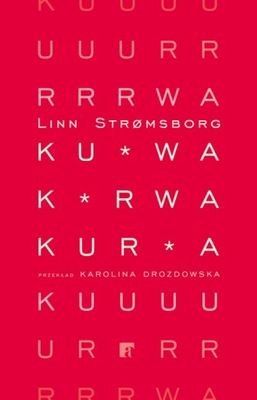 Ku*wa, k*rwa, kur*a - Linn Stromsborg