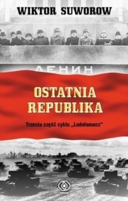 Wiktor Suworow - Ostatnia republika