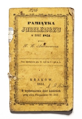 STARA KSIĄŻKA PAMIĄTKA JUBILEUSZU W ROKU 1851, KRAKÓW 1851