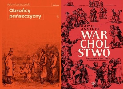 Obrońcy pańszczyzny Leszczyński + Warcholstwo