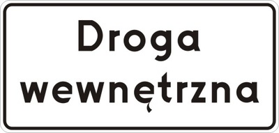 Znak drogowy D46 Droga wewnętrzna 90x42 900x420