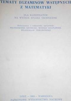 Tematy egzaminów wstępnych z matematyki -