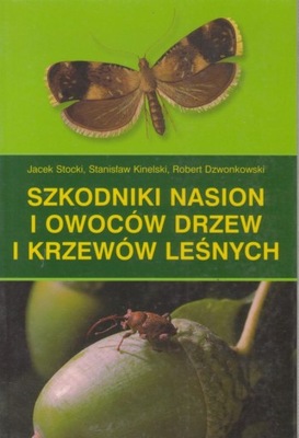 Szkodniki nasion i owoców drzew i krzewów leśnych