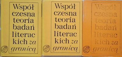 Współczesna teoria badań literackich za granicą Antologia w trzech tomach