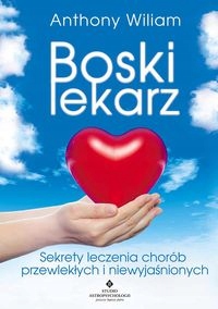 Boski lekarz Sekrety leczenia chorób przewlekłych