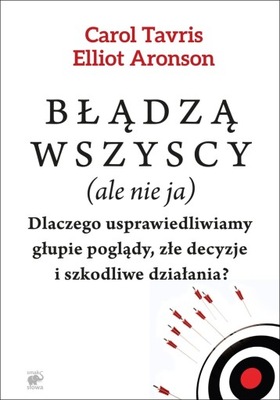 BŁĄDZĄ WSZYSCY (ALE NIE JA). DLACZEGO...