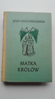 Matka królów J.I.Kraszewski