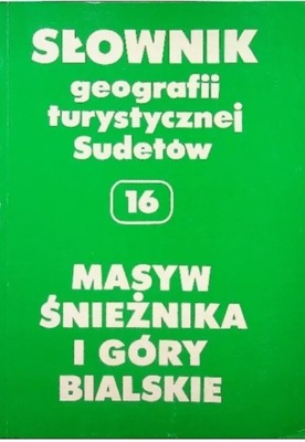 Słownik geografii turystycznej Sudetów Tom 16