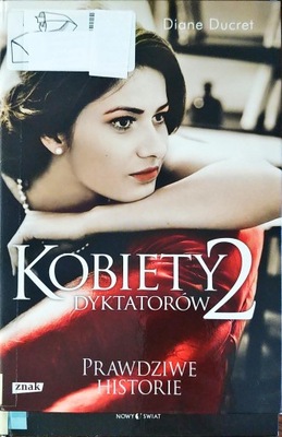 Kobiety dyktatorów 2 Diane Ducret