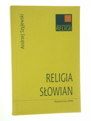 Religia Słowian Andrzej Szyjewski