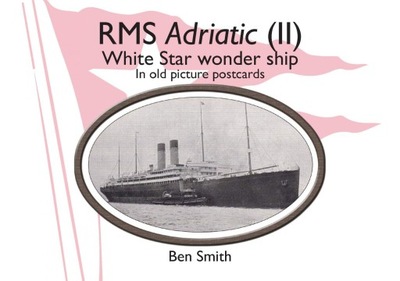 RMS ADRIATIC II - Ben Smith (KSIĄŻKA)