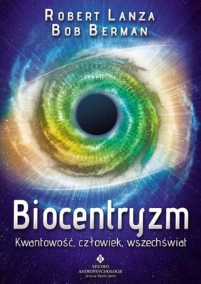 BIOCENTRYZM, LANZA ROBERT, BERMAN BOB