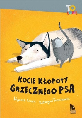 KOCIE KŁOPOTY GRZECZNEGO PSA