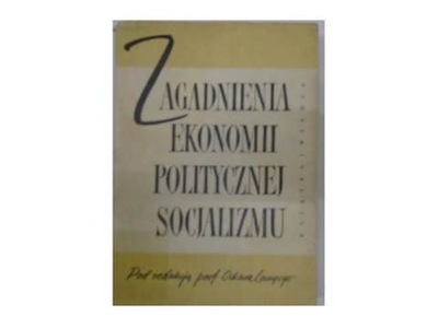 Zagadnienia ekonomii politycznej socjalizmu