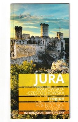 Jura Krakowsko-Częstochowska i region PŁN ZACHODNI Informator Turystyczny