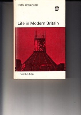 Life in Modern Britain Peter Bromhead