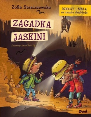 Ignacy i Mela na tropie złodzieja Zagadka jaskini