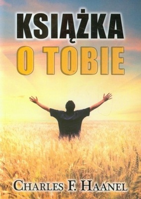 KSIĄŻKA O TOBIE HAANEL CHARLES FRANCIS KSIĄŻKA