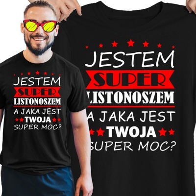 KOSZULKA dla LISTONOSZA jestem super LISTONOSZEM