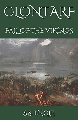 Engle, S.S. Clontarf: Fall of the Vikings