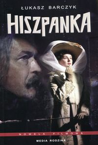 Hiszpanka. Nowela filmowa Łukasz Barczyk