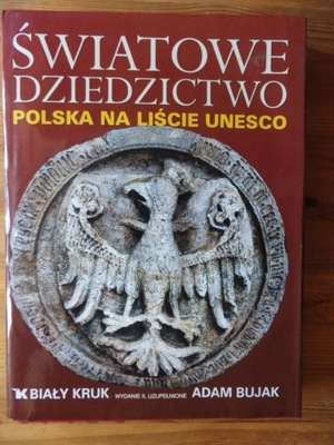 Światowe dziedzictwo Polska na liście UNESCO Bujak