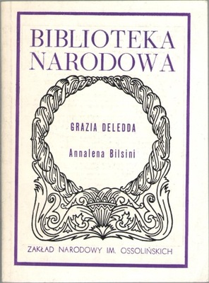 GRAZIA DELEDDA ANNALENA BILSINI BN BIBLIOTEKA NARODOWA OSSOLINEUM bdb