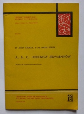 A B C HODOWCY JEDWABNIKÓW - KREMKY , SZUBA