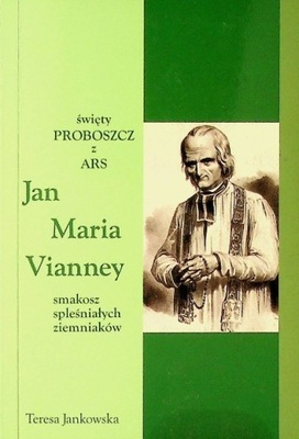 Święty proboszcz z Ars Jan Maria Vianney