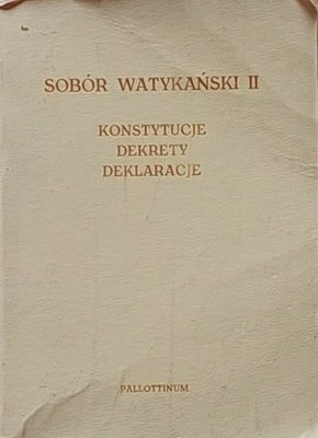 Sobór Watykański II Konstytucje Dekrety Deklaracje