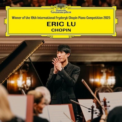 LU, ERIC - WINNER OF THE 19TH INTERNATIONAL CHOPIN PIANO COMPETITION (CD)