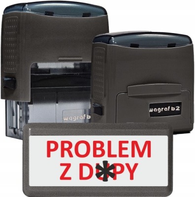 PIECZĄTKA WAGRAF B2s - ŚMIESZNA, GADŻET, NA PREZENT -- PROBLEM Z DU..