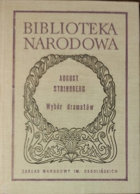 August Strindberg WYBÓR DRAMATÓW Biblioteka Narodowa II 185