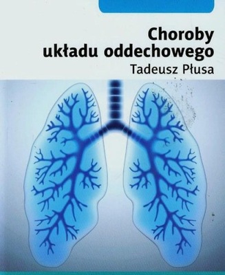 Choroby układu oddechowego Tadeusz Płusa