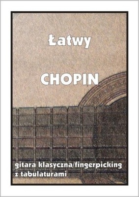 ŁATWY CHOPIN. GITARA KLASYCZNA..., M. PAWEŁEK