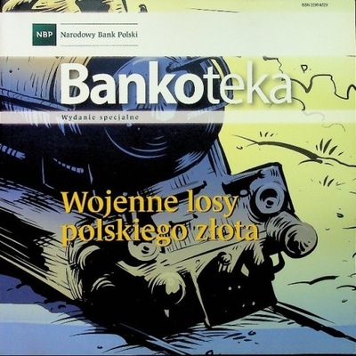 Bankoteka Wojenne losy polskiego złota