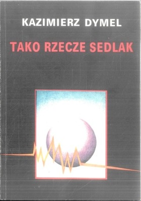 Tako Rzecze Sedlak K Dymel Autograf