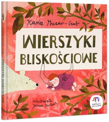 WIERSZYKI BLISKOŚCIOWE NATULI Kasia Huzar-Czub